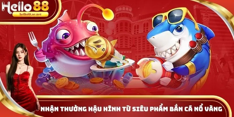 Cơ hội x3000 xu khi chơi săn cá Nổ Vàng