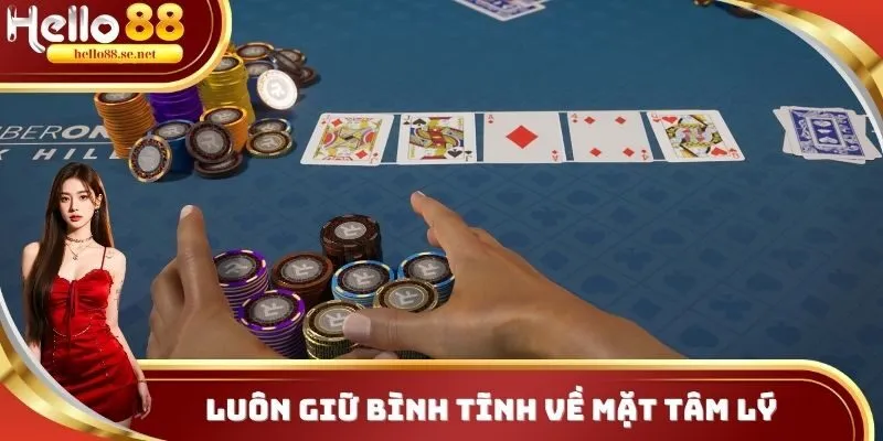 Luôn giữ bình tĩnh về mặt tâm lý